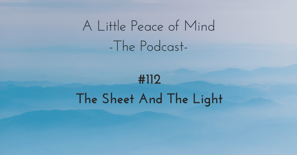 A_little_peace_of_mind_podcast_episode_112