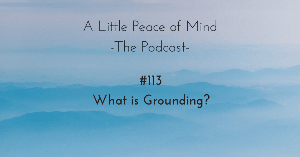 A_little_peace_of_mind_podcast_episode_113