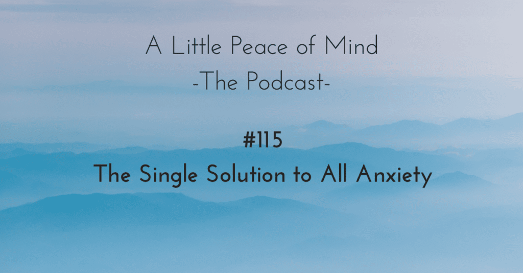 a_little_peace_of_mind_podcast_episode_115