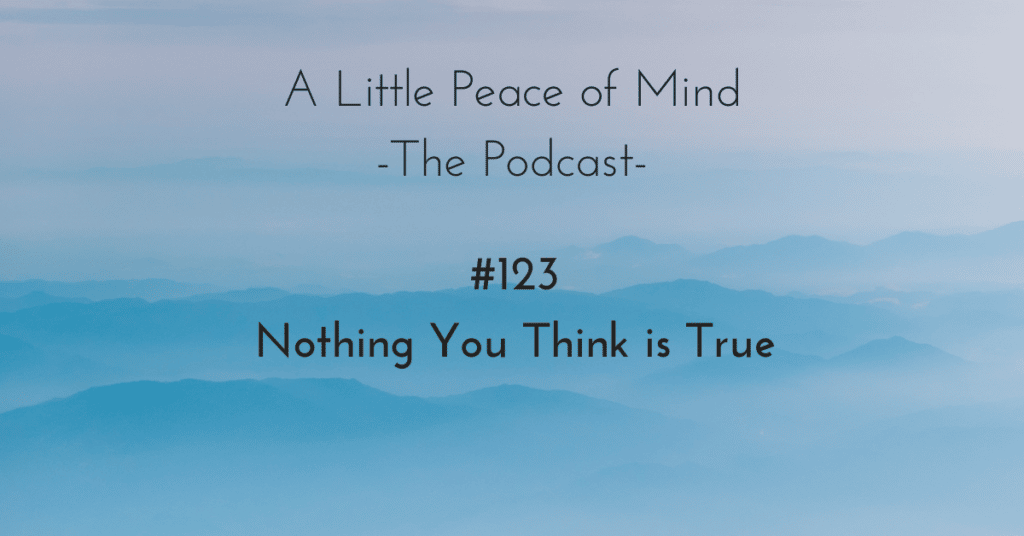 A_little_peace_of_mind_podcast_episode_123