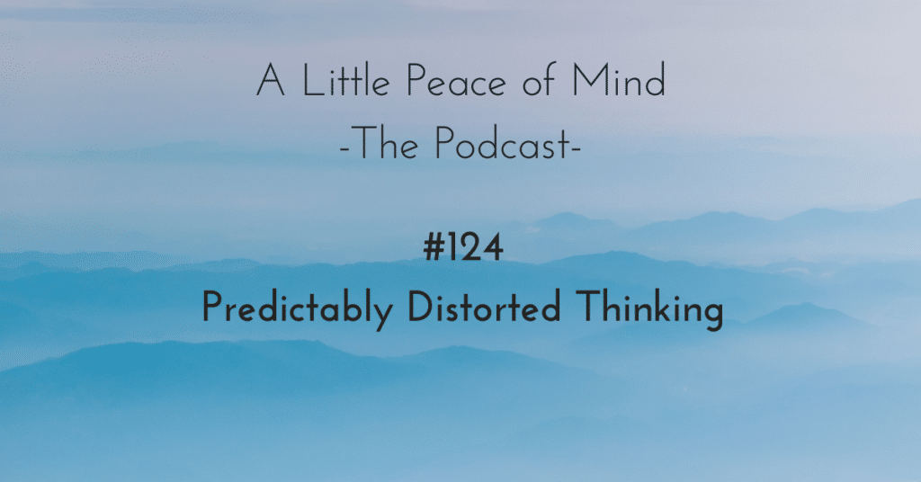 A_little_peace_of_mind_podcast_episode_124